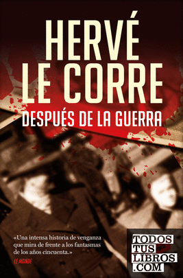 Después de la guerra – Hervé Le Corre  978841805208