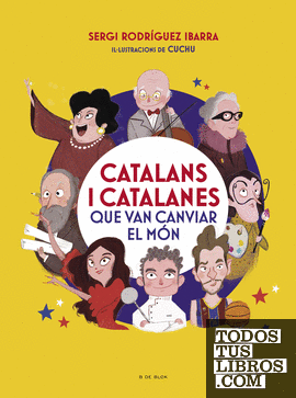 Catalans i catalanes que van canviar el món