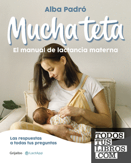 Mucha teta. El manual de lactancia materna