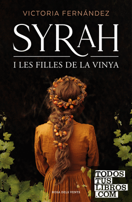 Syrah i les filles de la vinya