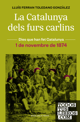 La Catalunya dels furs carlins (1 de novembre de 1874)