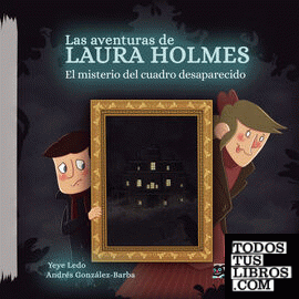 Las aventuras de Laura Holmes (TAPA DURA)