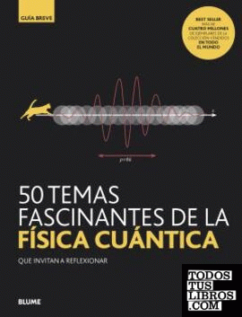 GB. 50 temas fascinantes de la física cuántica