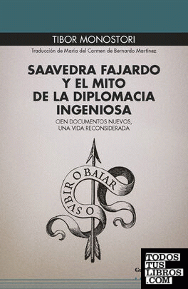 Saavedra Fajardo y el mito de la diplomacia ingeniosa