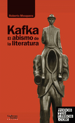 Kafka. El abismo de la literatura
