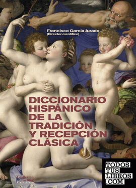 Diccionario hispánico de la tradición y recepción clásica