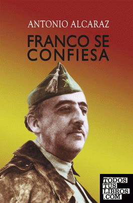 Franco se confiesa