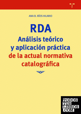 RDA. Análisis teórico y aplicación práctica de la actual normativa catalográfica