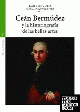 Ceán Bermúdez y la historiografía de las bellas artes