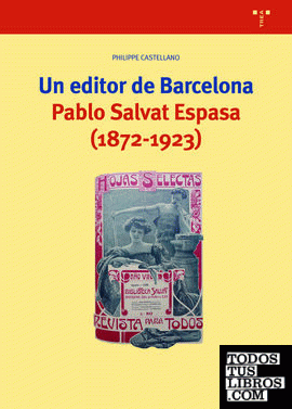 Un editor de Barcelona. Pablo Salvat Espasa (1872-1923)