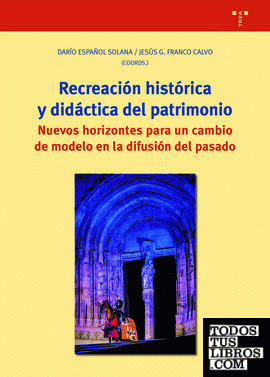 Recreación histórica y didáctica del patrimonio