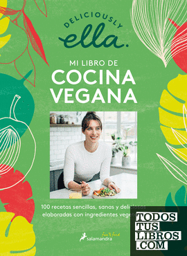 Deliciously Ella. Mi libro de cocina vegana