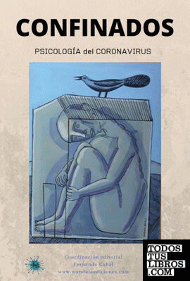 Confinado. Psicología del coronavirus