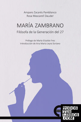 María Zambrano. Filósofa de la Generación del 27