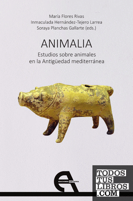 Animalia: estudios sobre animales en la Antigüedad mediterránea