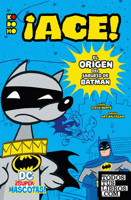DC Supermascotas: ¡Ace! - El origen del sabueso de Batman