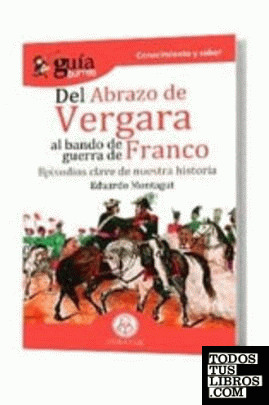 GuíaBurros Del abrazo de Vergara al Bando de Guerra de Franco