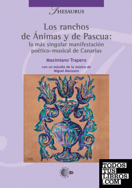 Los ranchos de Ánimas y de Pascua: la más singular manifestacion poetico-musical de Canarias