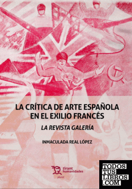 La Crítica de Arte Española en el Exilio Francés. La Revista Galería