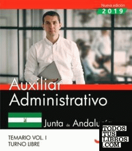 Auxiliar Administrativo (Turno Libre). Junta de Andalucía. Temario Vol. I.