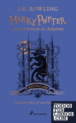 Harry Potter y el prisionero de Azkaban (edición Ravenclaw del 20º aniversario) (Harry Potter 3)
