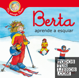 Berta aprende a esquiar (Mi amiga Berta)