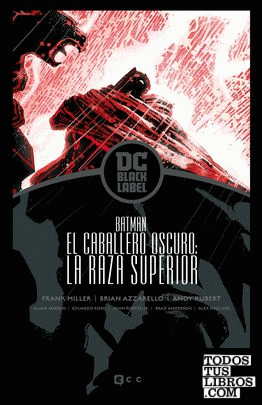 Batman: El regreso del Caballero Oscuro - La raza superior – Biblioteca DC Black Label
