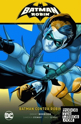 Batman y Robin vol. 02: Batman contra Robin (Batman y Robin Parte 2)