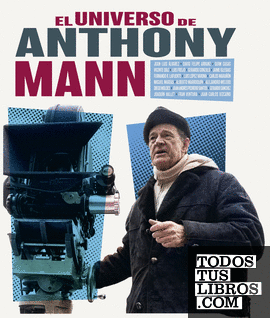 EL UNIVERSO DE ANTHONY MANN
