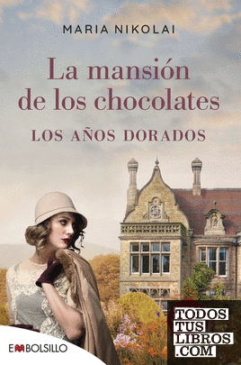 La mansión de los chocolates - Los años dorados