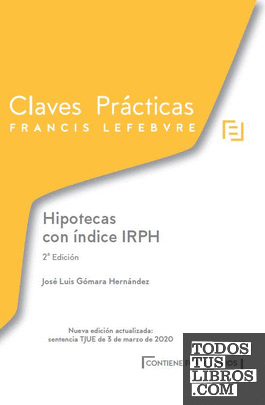 Claves Prácticas Hipotecas con índice IRPH 2ª edic.