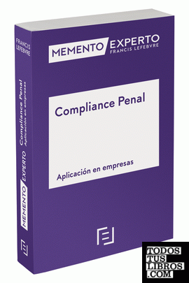 Memento Experto Compliance Penal. Aplicación en empresas