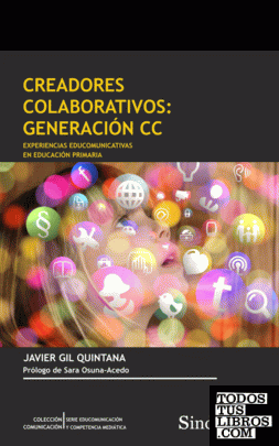 CREADORES COLABORATIVOS: GENERACIÓN CC EXPERIENCIAS EDUCOMUNICATIVAS EN EDUCACIÓN PRIMARIA