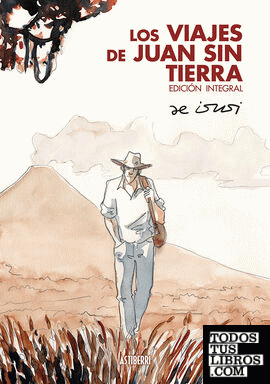 Los viajes de Juan Sin Tierra. Edición integral