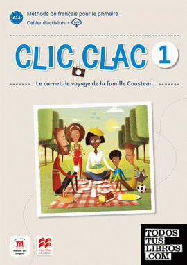 Clic Clac 1 Éd. Macmillan Cahier d'activités