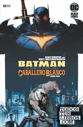 Batman: La maldición del Caballero Blanco núm. 06 (de 8)