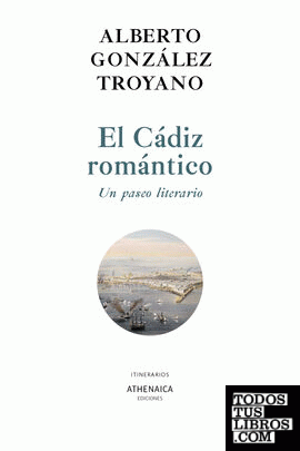 El Cádiz romántico. Un paseo literario