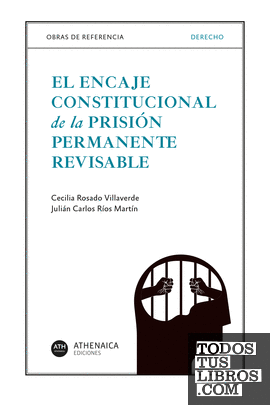 El encaje constitucional de la prisión permanente revisable