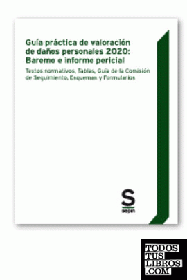 Guía práctica de valoración de daños personales 2020: Baremo e informe pericial