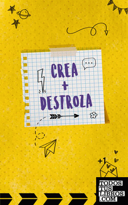 Crea + Destroza