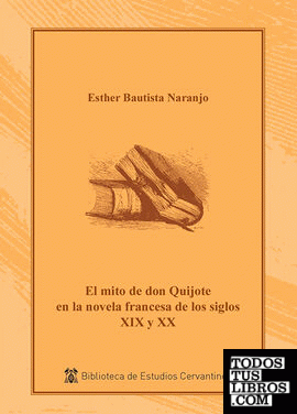 El mito de don Quijote en la novela francesa s. XIX y XX