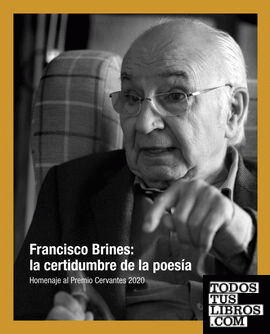 Francisco Brines: la certidumbre de la poesía.