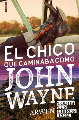 EL CHICO QUE CAMINABA COMO JOHN WAYNE
