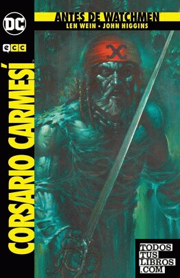 Antes de Watchmen: El corsario carmesí (2a edición)