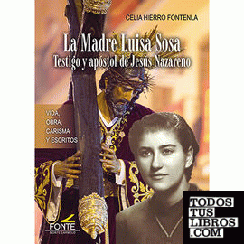 La Madre Luisa Sosa - Testigo y apóstol de Jesús Nazareno