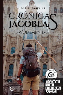 Crónicas jacobeas - Volumen I