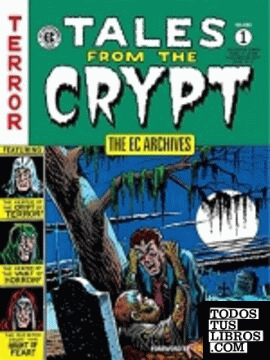 TALES FROM THE CRYPT VOL. 1 (THE EC ARCHIVES)