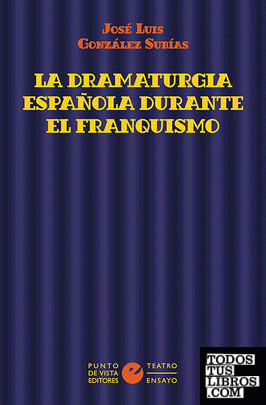 La dramaturgia española durante el franquismo