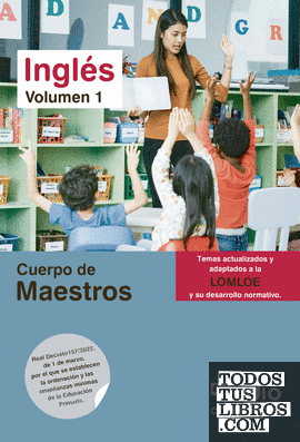 Cuerpo de Maestros. Inglés. Volumen 1. LOMLOE