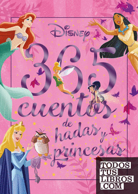 365 Cuentos De Hadas Y Princesas de Disney 978-84-18335-76-1